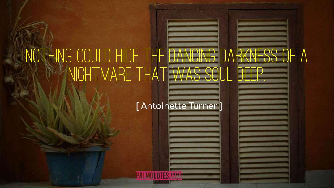 My Nightmare quotes by Antoinette Turner