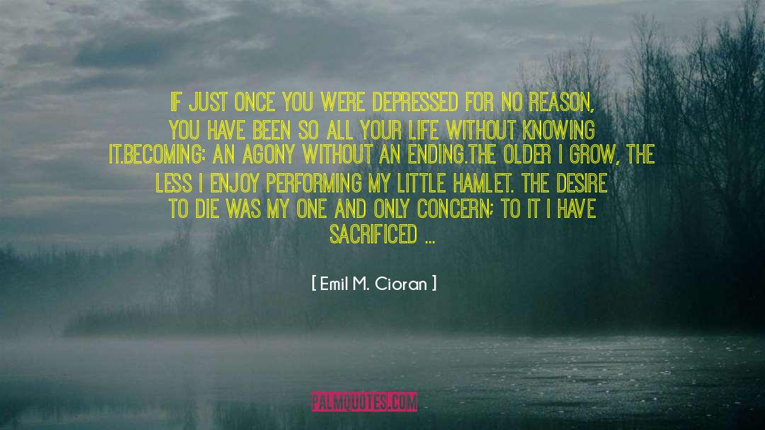 My One And Only quotes by Emil M. Cioran