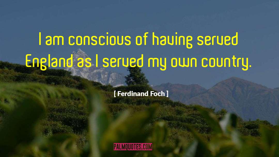 My Own Country quotes by Ferdinand Foch