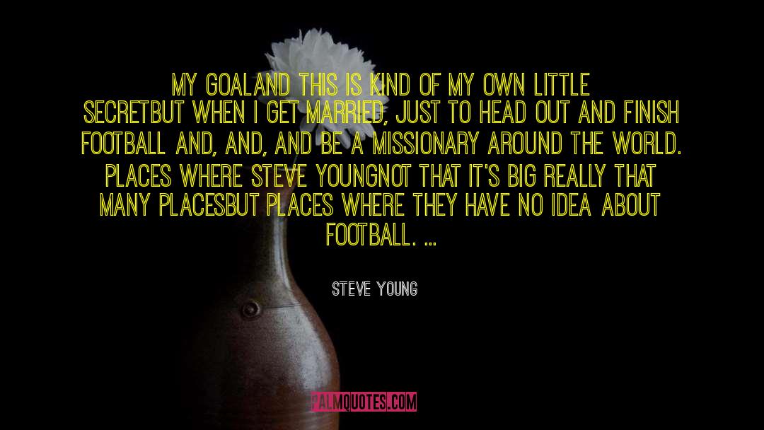 My Own Country quotes by Steve Young
