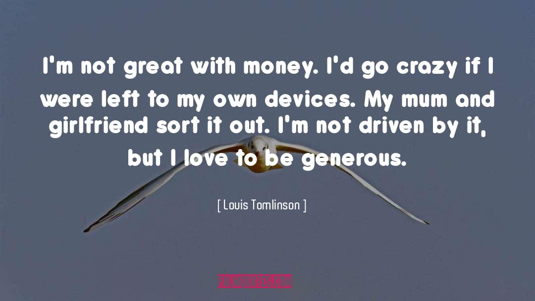 My Own Devices quotes by Louis Tomlinson