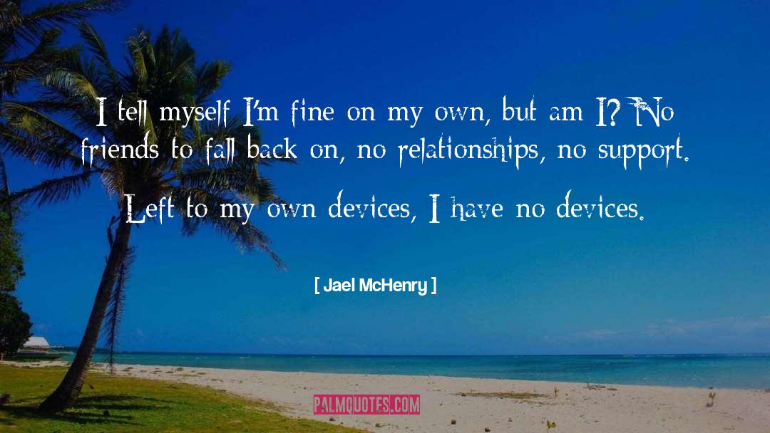My Own Devices quotes by Jael McHenry