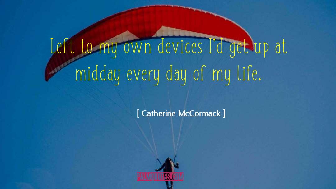 My Own Devices quotes by Catherine McCormack
