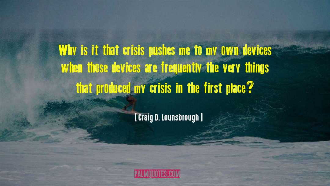 My Own Devices quotes by Craig D. Lounsbrough