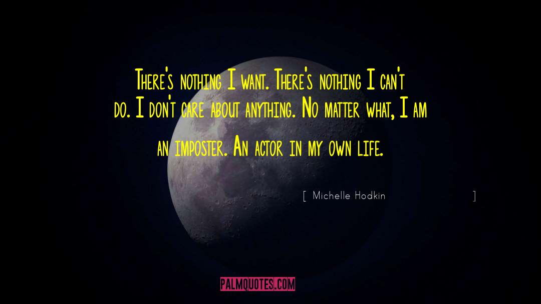 My Own Life quotes by Michelle Hodkin