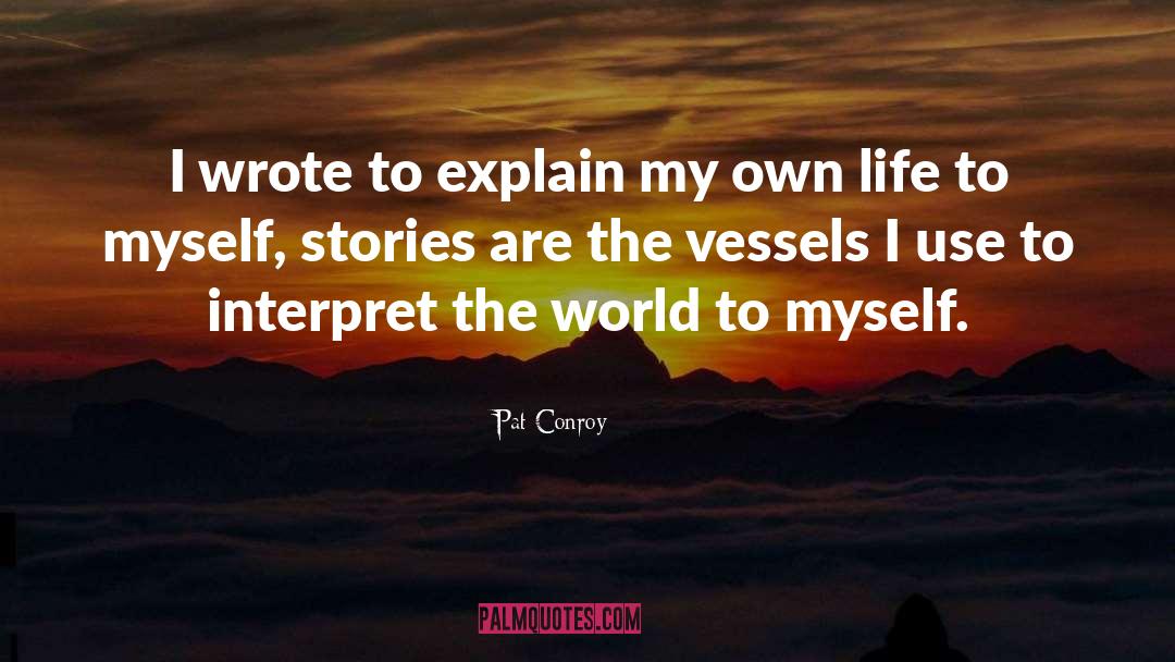 My Own Life quotes by Pat Conroy