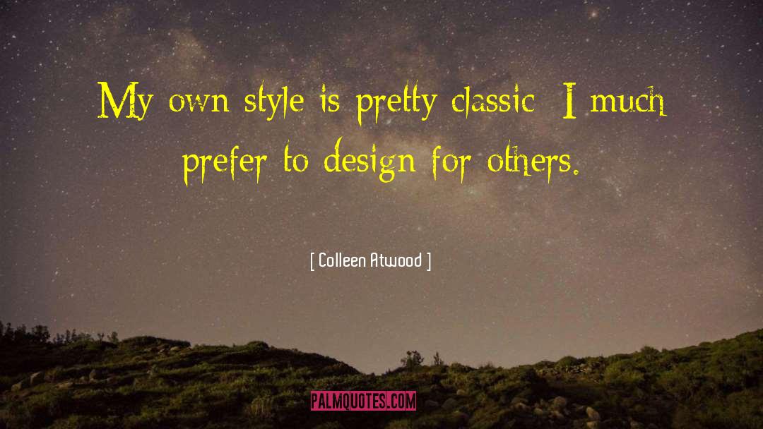 My Own Style quotes by Colleen Atwood