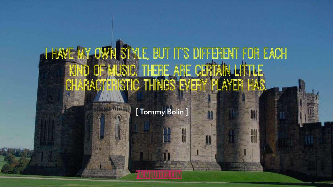 My Own Style quotes by Tommy Bolin