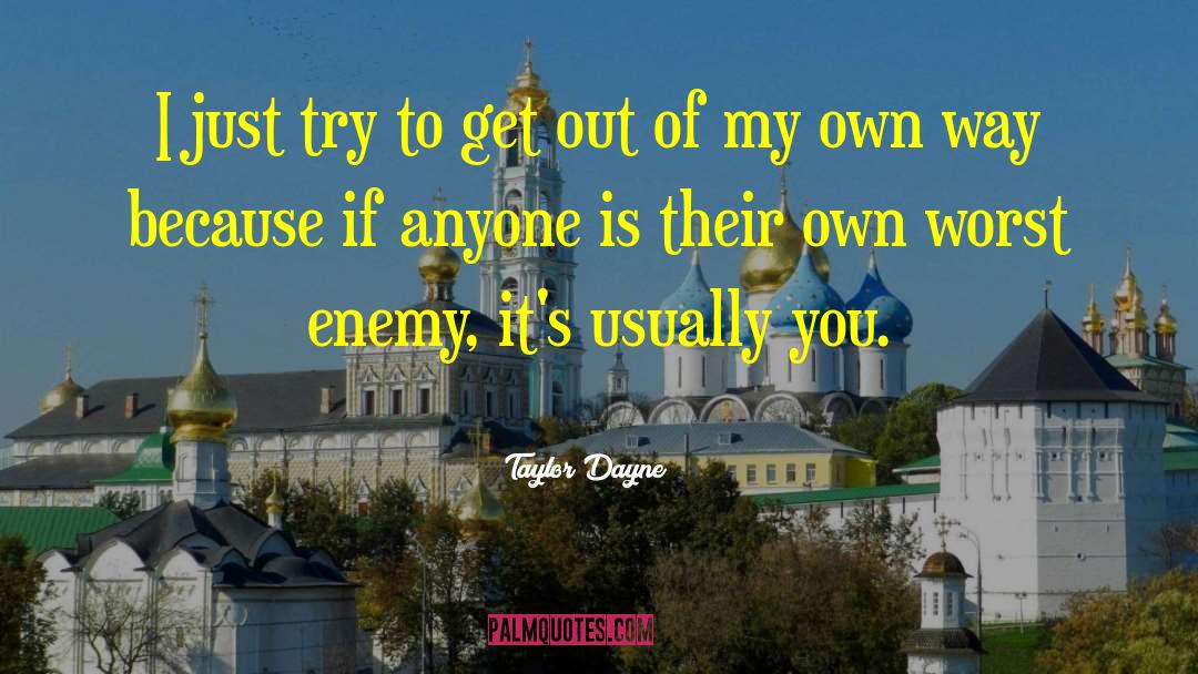 My Own Worst Enemy quotes by Taylor Dayne