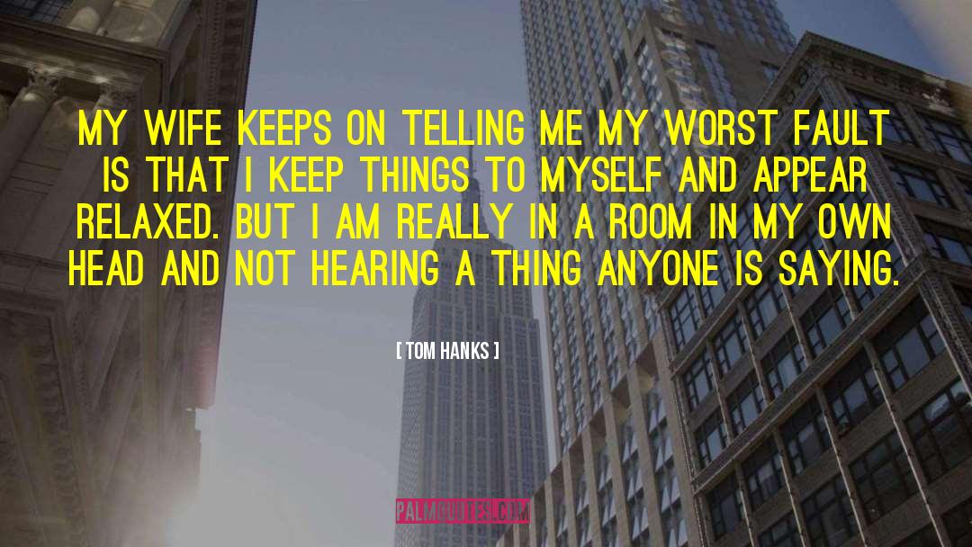 My Own Worst Enemy quotes by Tom Hanks