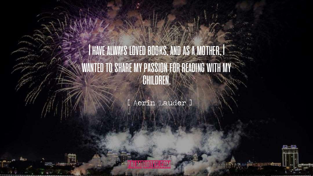 My Passion quotes by Aerin Lauder