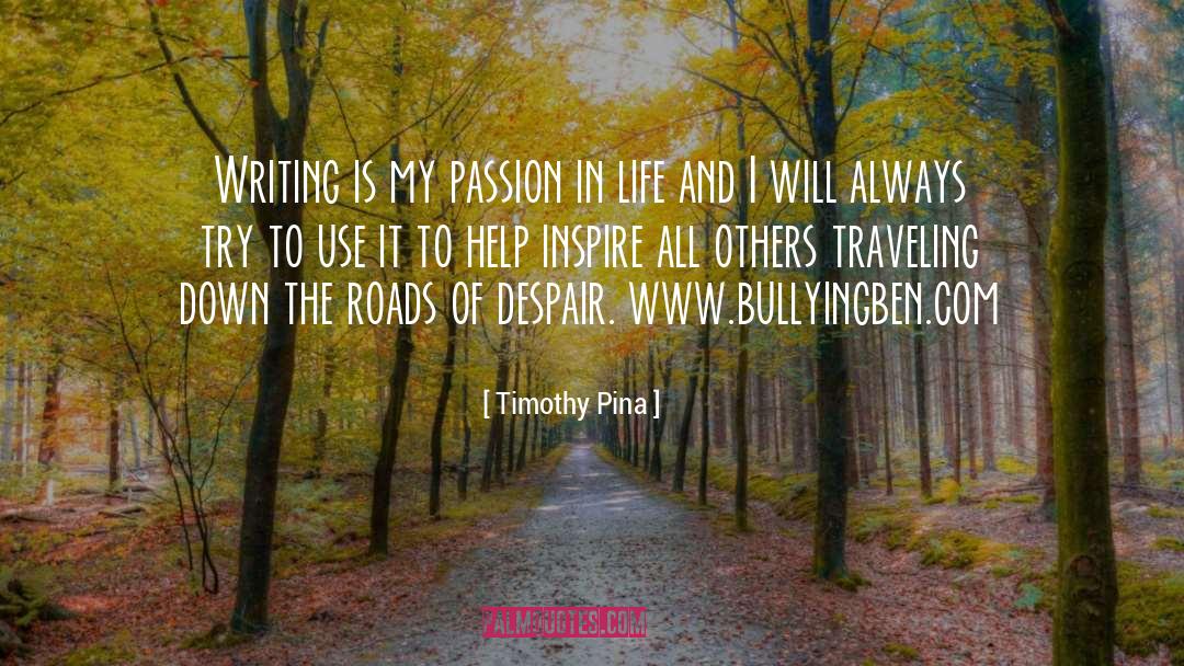 My Passion quotes by Timothy Pina