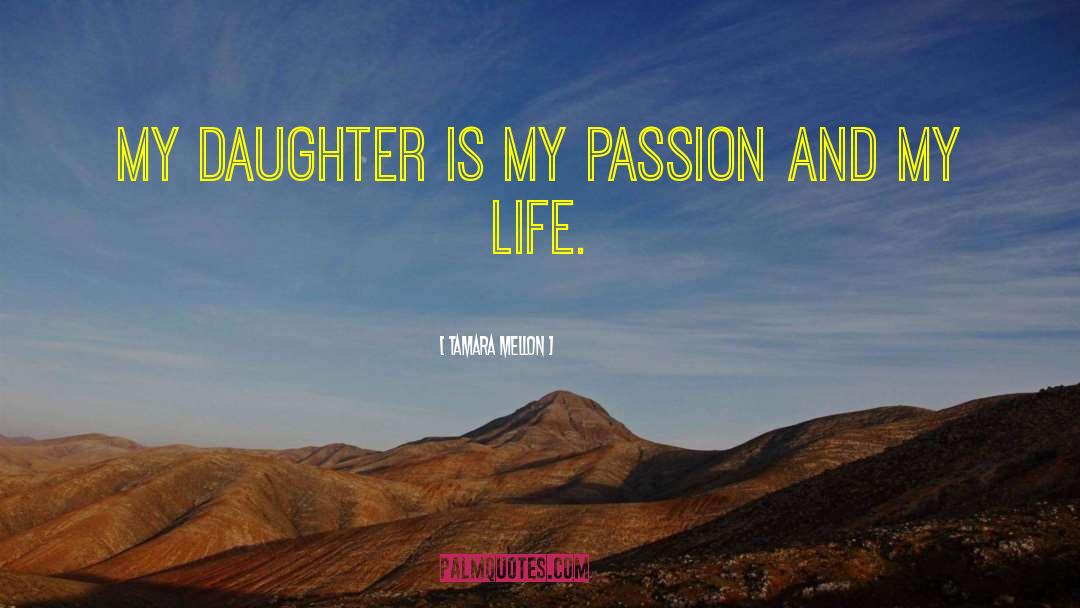 My Passion quotes by Tamara Mellon