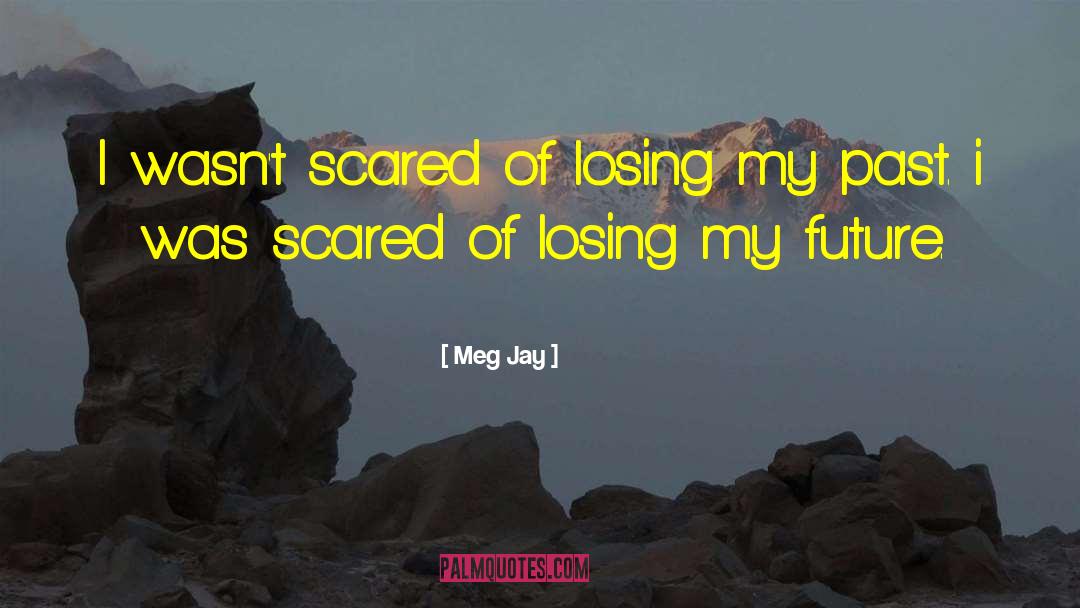 My Past quotes by Meg Jay