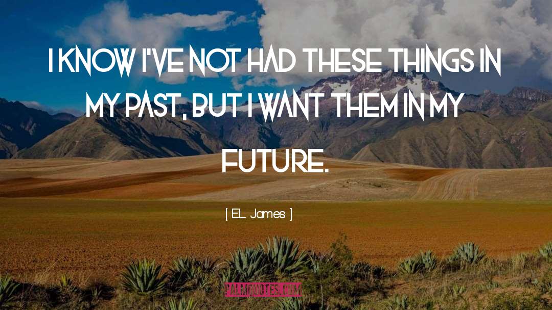 My Past quotes by E.L. James