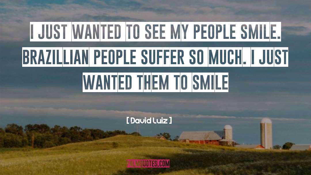 My People quotes by David Luiz