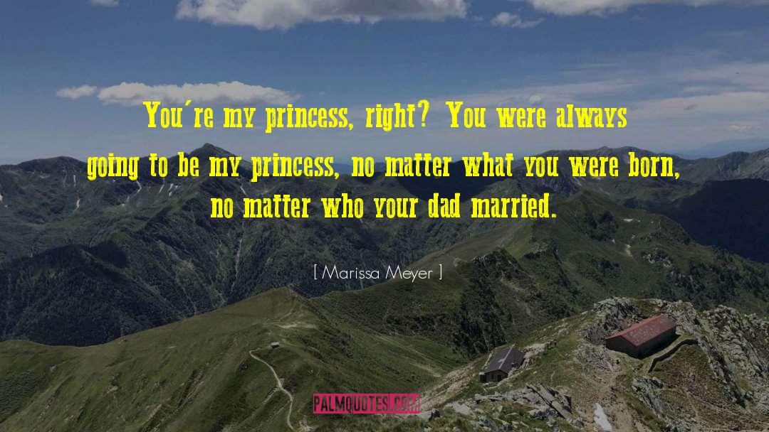 My Princess quotes by Marissa Meyer