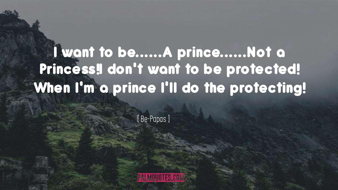 My Princess quotes by Be-Papas