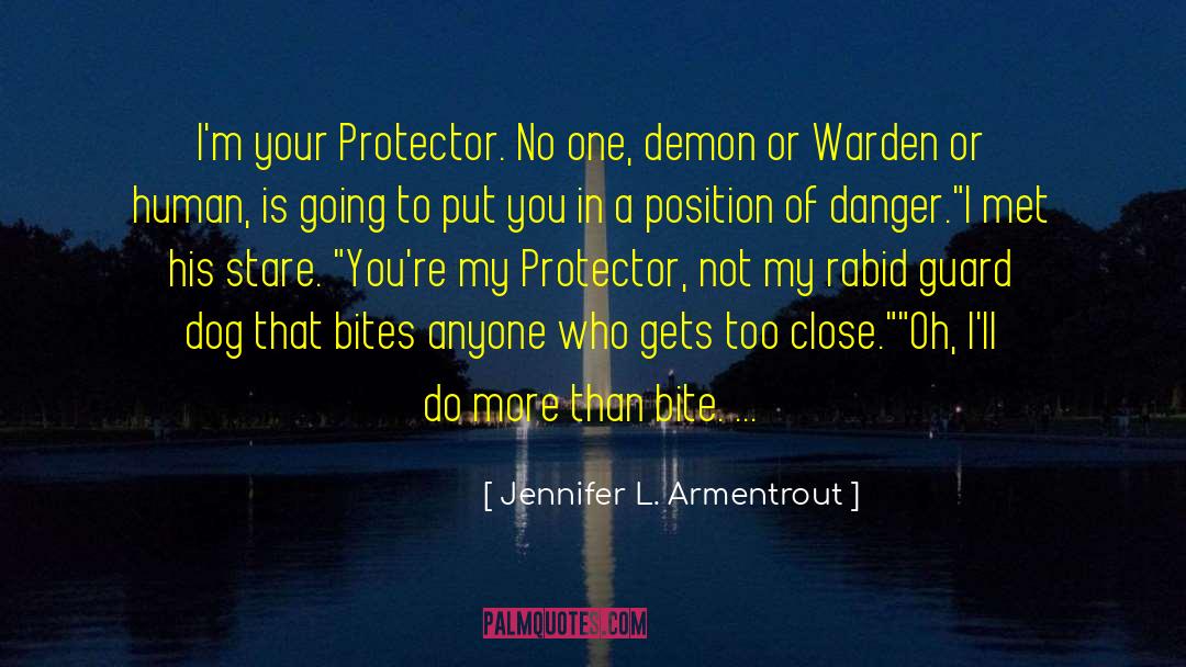 My Protector Dog quotes by Jennifer L. Armentrout