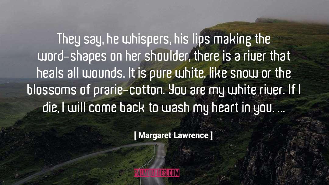 My Pure Heart quotes by Margaret Lawrence