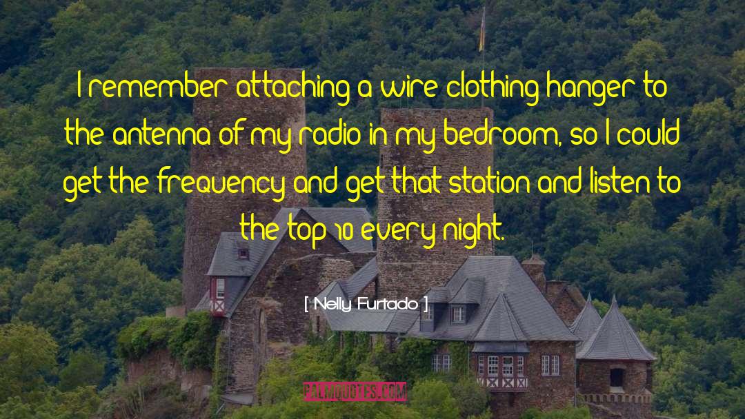 My Radio quotes by Nelly Furtado