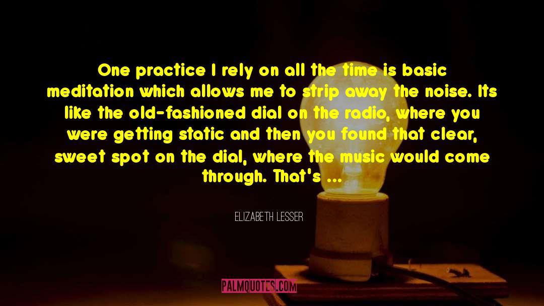 My Radio quotes by Elizabeth Lesser