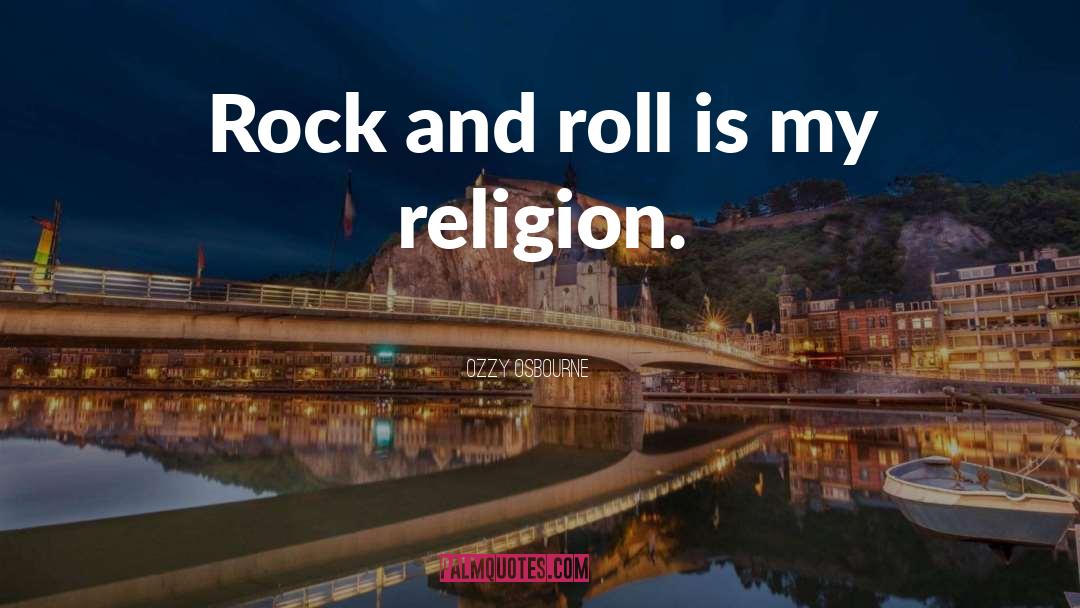 My Religion quotes by Ozzy Osbourne