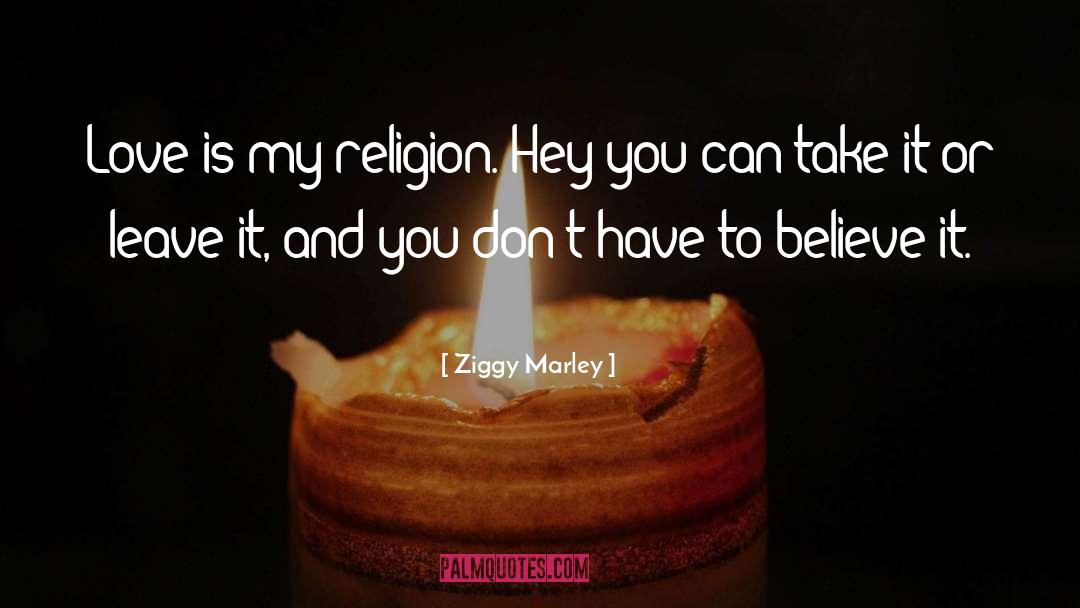 My Religion quotes by Ziggy Marley
