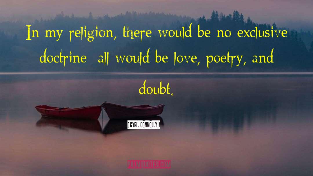 My Religion quotes by Cyril Connolly