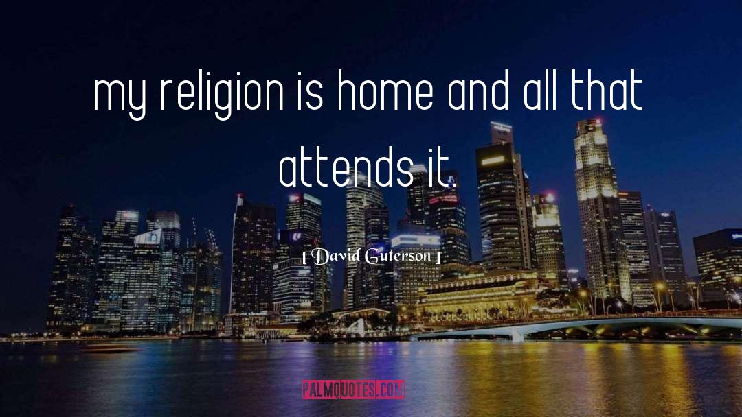 My Religion quotes by David Guterson