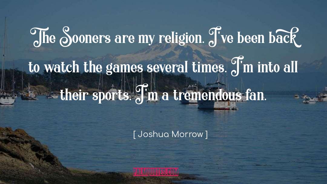 My Religion quotes by Joshua Morrow