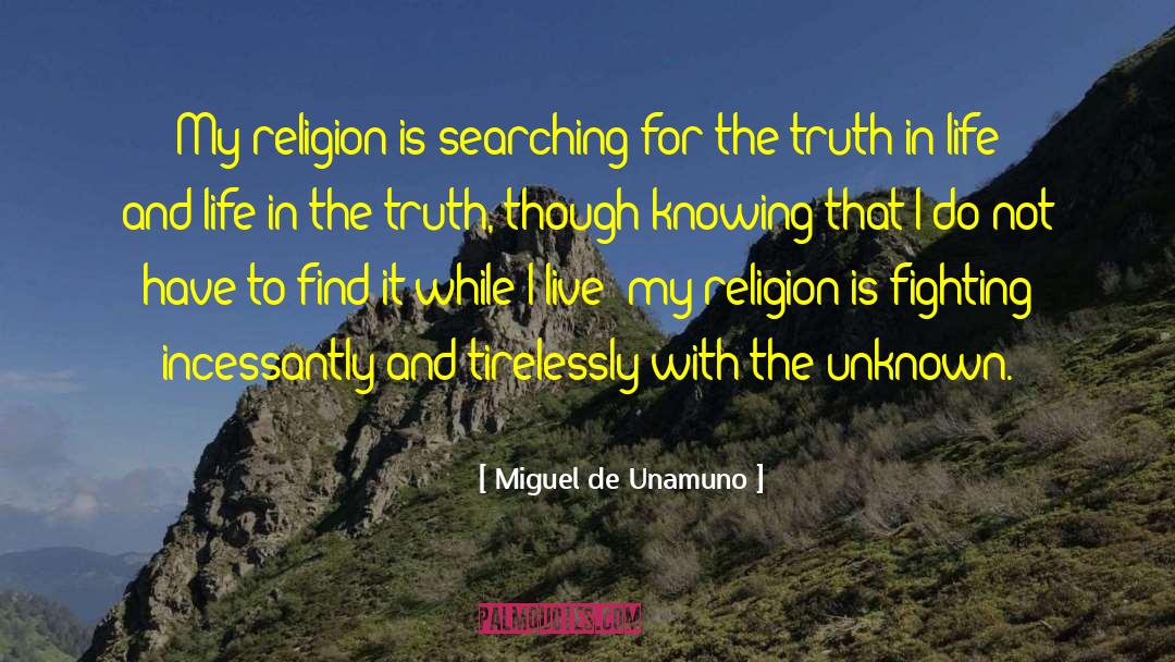 My Religion quotes by Miguel De Unamuno