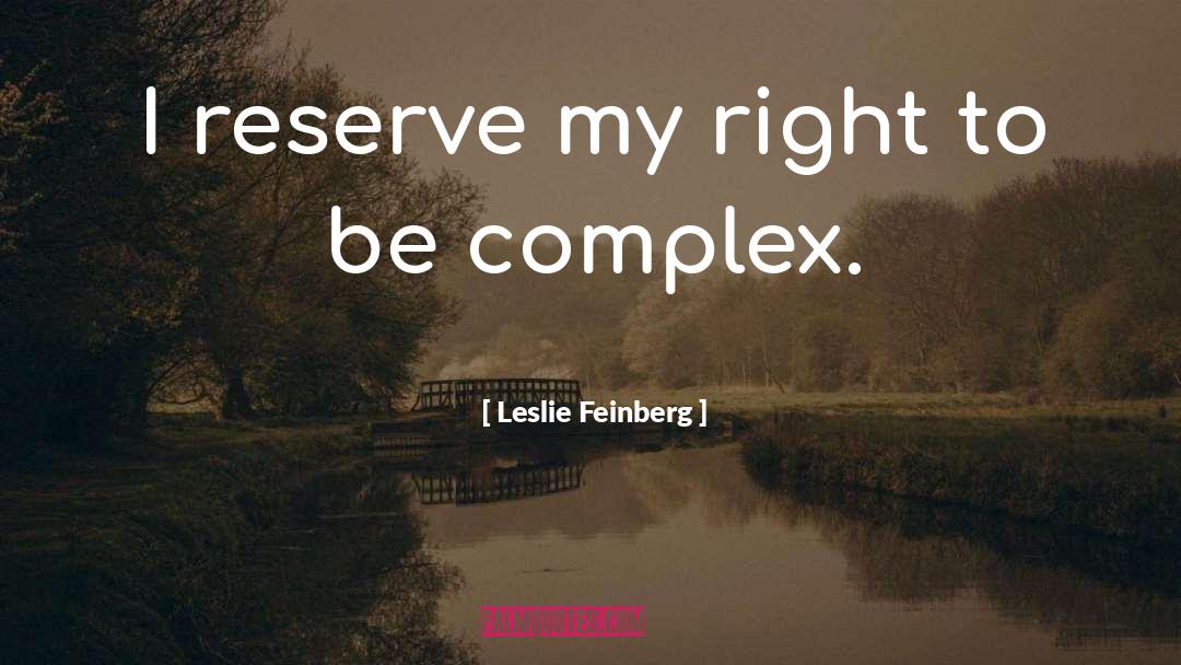 My Right quotes by Leslie Feinberg