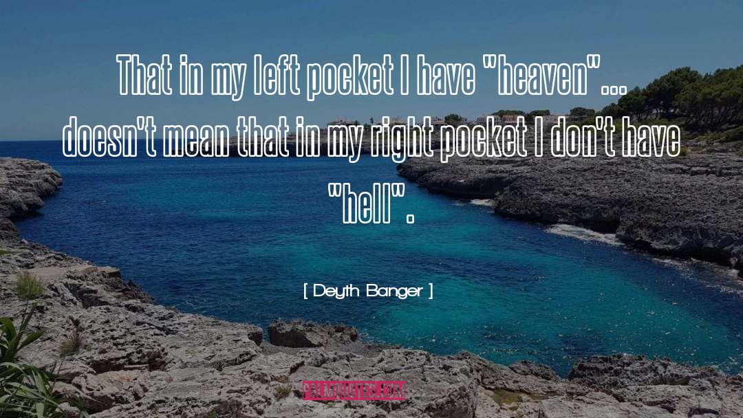 My Right quotes by Deyth Banger