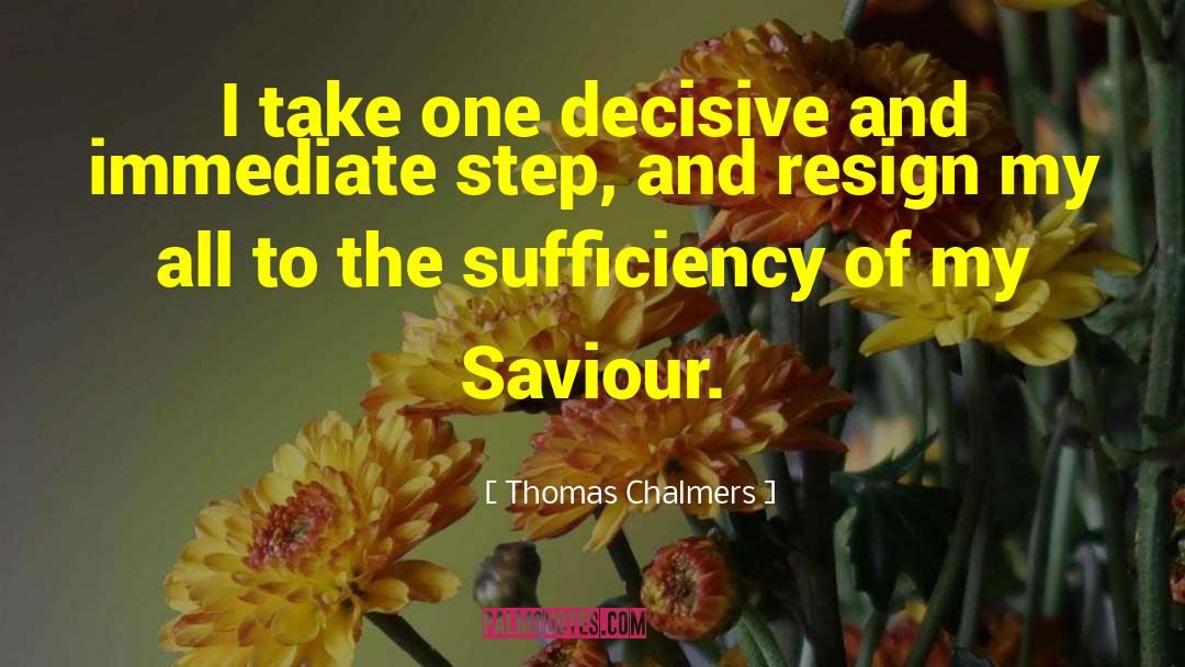 My Saviour Lives quotes by Thomas Chalmers