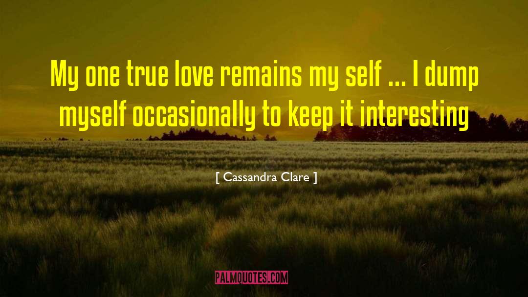 My Self quotes by Cassandra Clare