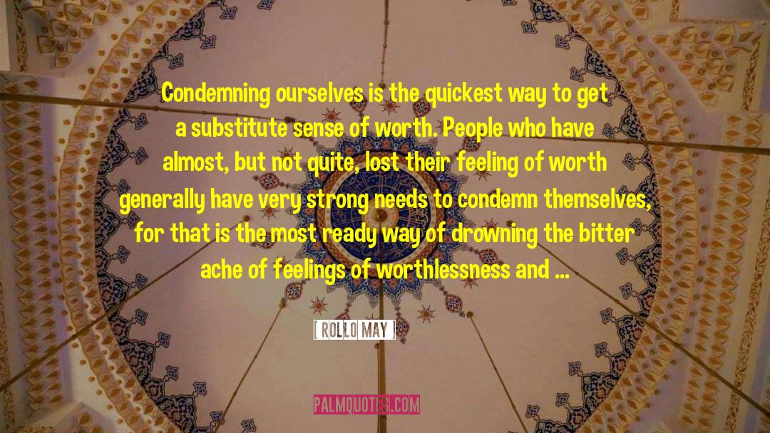 My Self Worth quotes by Rollo May