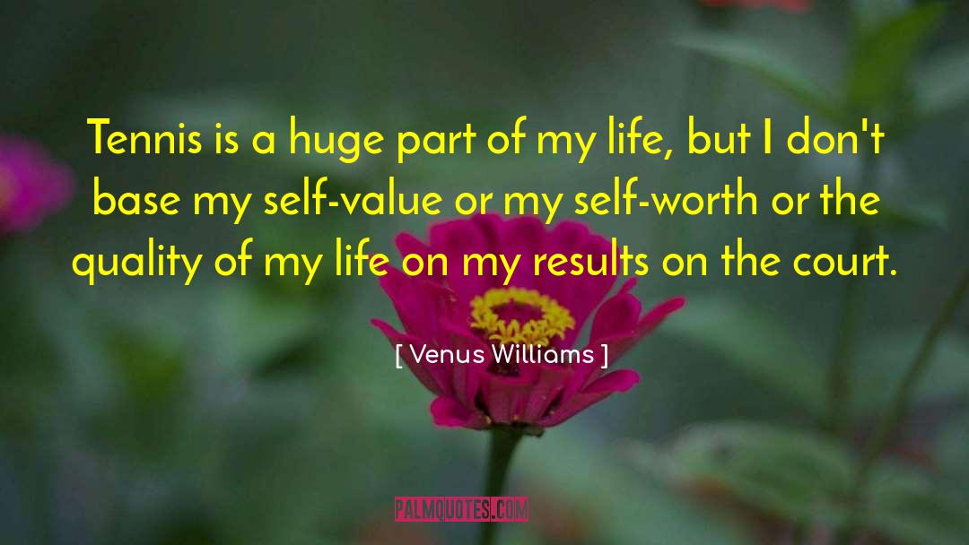 My Self Worth quotes by Venus Williams