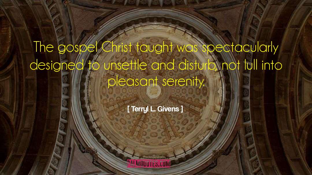 My Serenity quotes by Terryl L. Givens