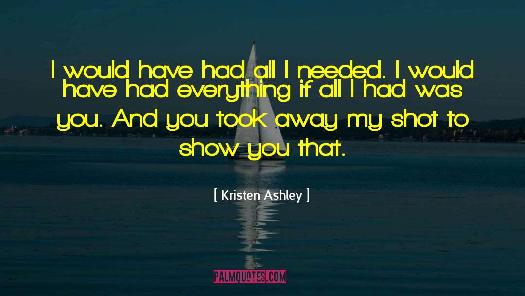 My Shot quotes by Kristen Ashley