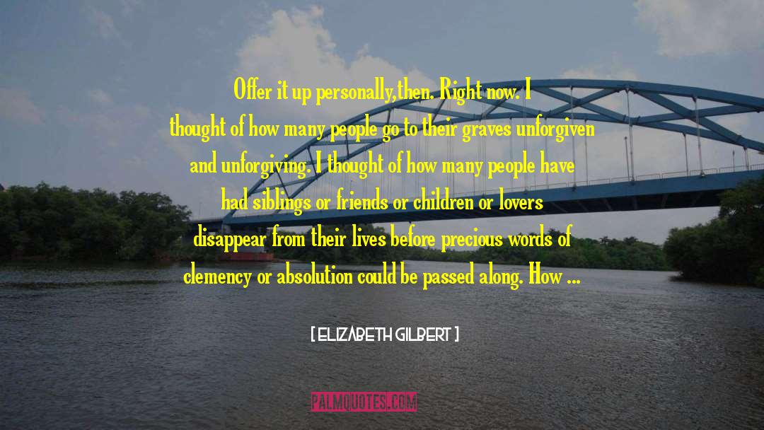 My Siblings quotes by Elizabeth Gilbert