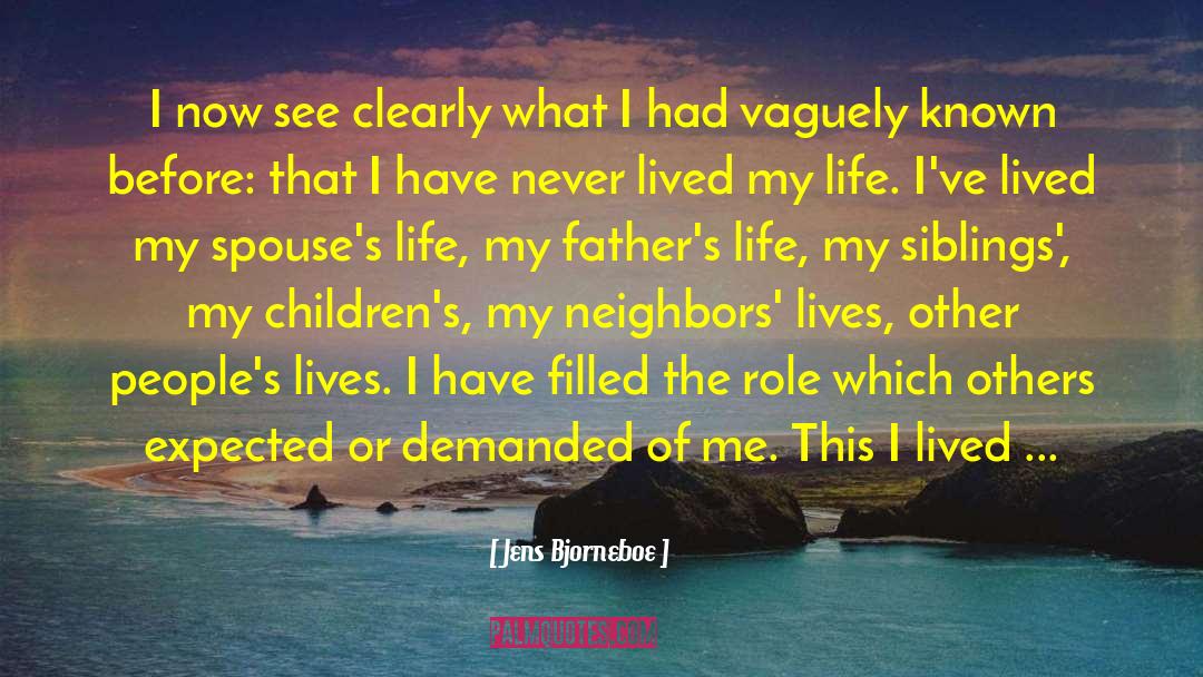 My Siblings quotes by Jens Bjorneboe