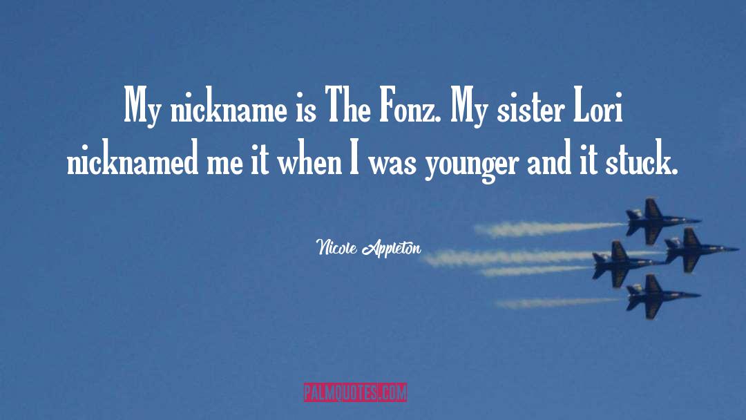 My Sister quotes by Nicole Appleton