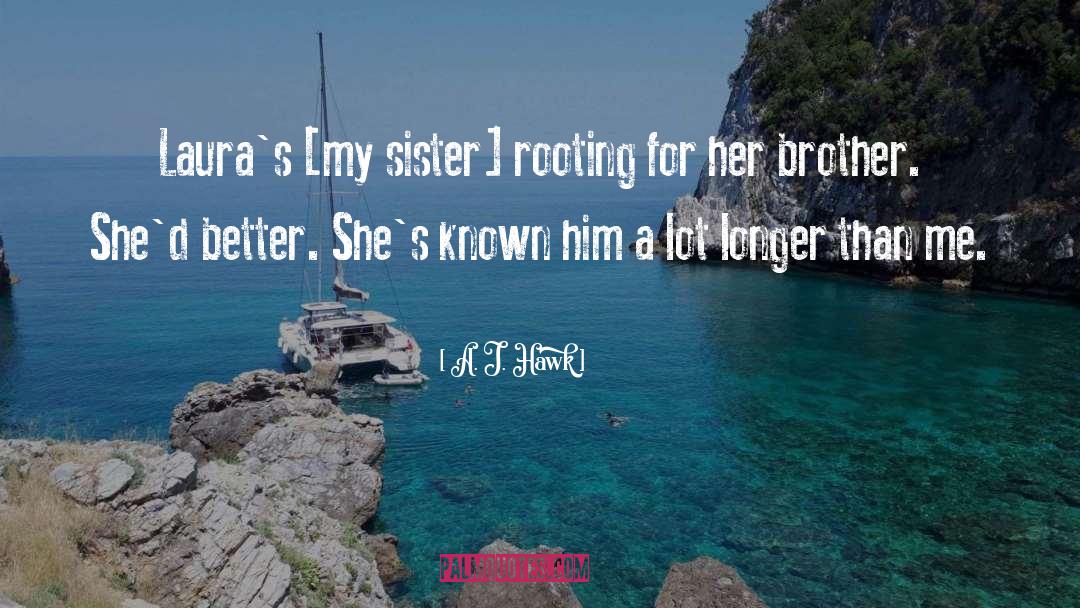 My Sister S Keeper quotes by A. J. Hawk