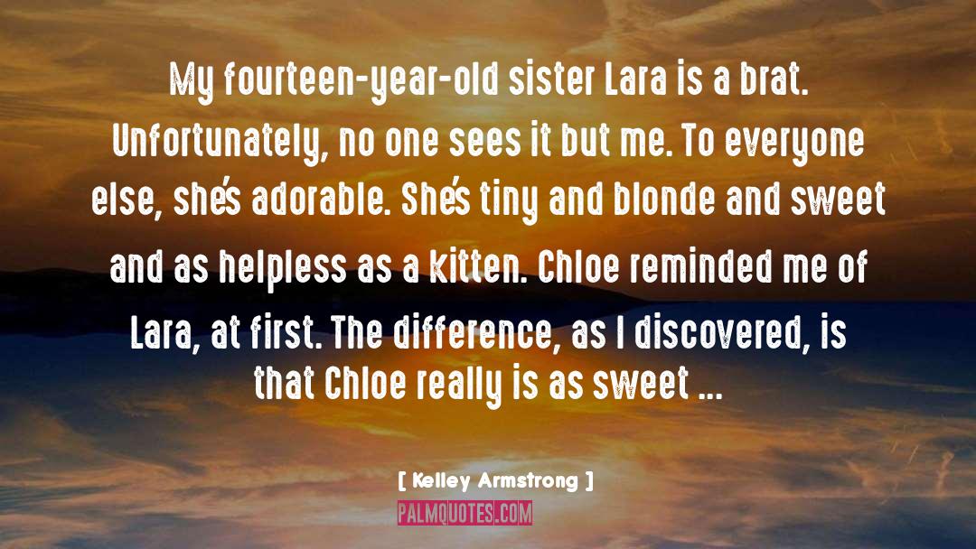 My Sister S Keeper quotes by Kelley Armstrong