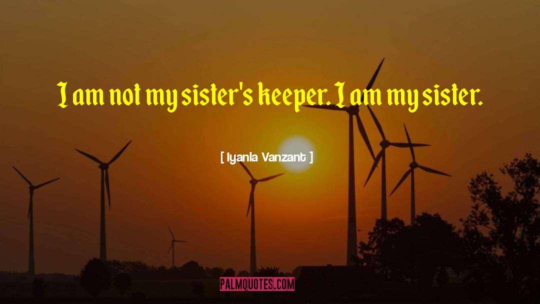 My Sisters Keeper quotes by Iyanla Vanzant