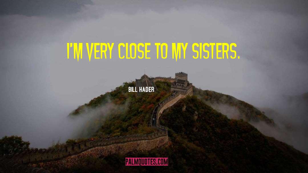 My Sisters Keeper quotes by Bill Hader