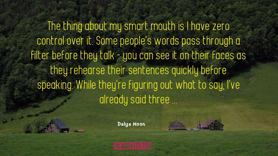 My Smart Mouth quotes by Dalya Moon