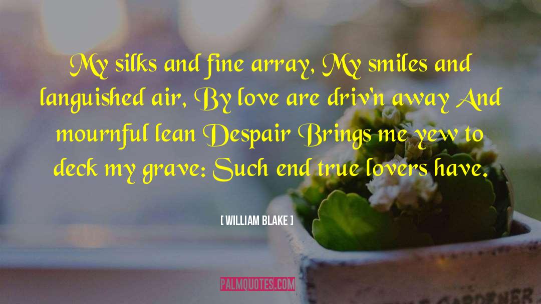 My Smile quotes by William Blake