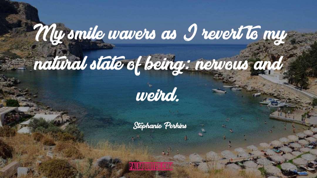 My Smile quotes by Stephanie Perkins